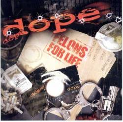 Dope : Felons for Life